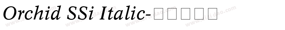 Orchid SSi Italic字体转换